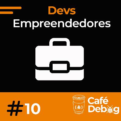 #10 Devs Empreendedores com Franco Lamping