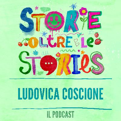 (S2:EP5) Ludovica Coscione: il fascino dell’ordinario (S2:EP5) Ludovica Coscione: il fascino dell’ordinario