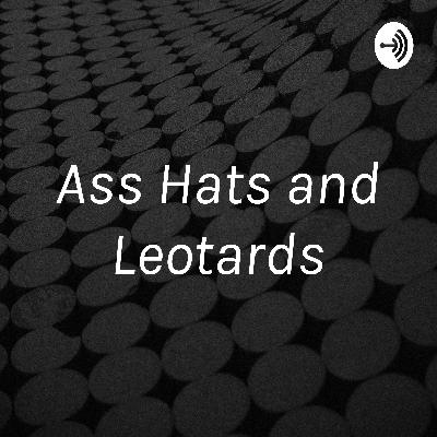 Ass Hats and Leotards (Trailer)