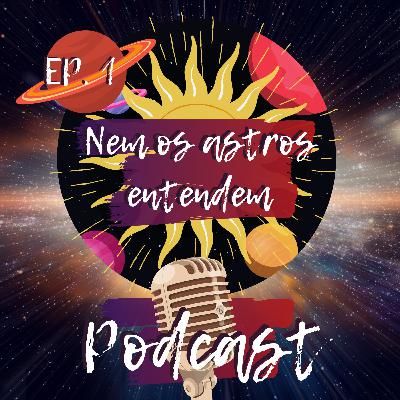 Nem os astros entendem
