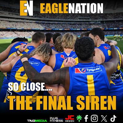 EAGLENATION -S8 - Ep 11 The Final Siren v Bombers