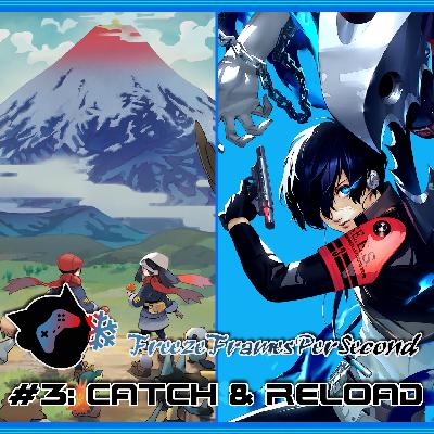 FreezeFramesPerSecond #3: Catch & Reload FreezeFramesPerSecond #3: Catch & Reload