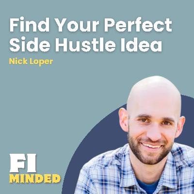 How to Find a Side Hustle You’ll Love (and Stick With) | E181 Nick Loper How to Find a Side Hustle You’ll Love (and Stick With) | E181 Nick Loper
