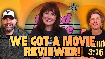 We Got a Movie Reviewer! We Got a Movie Reviewer!