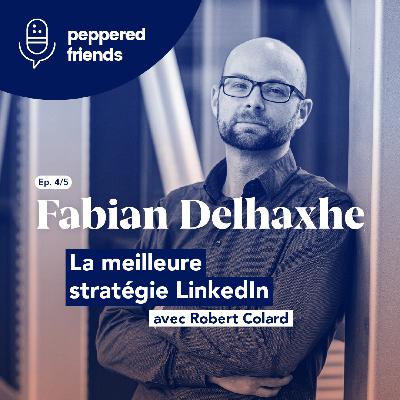 Peppered Friends - LinkedIn (4/5) - Penser sa stratégie