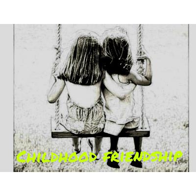Childhood Friendship Childhood Friendship
