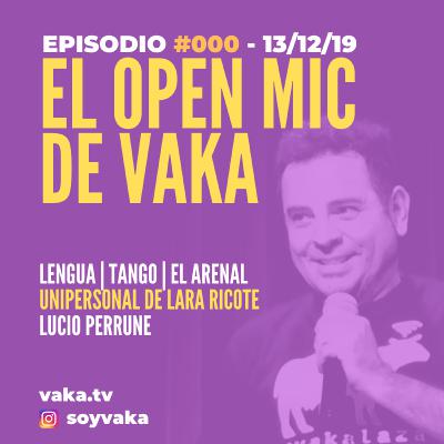 [PILOTO ] EL OPEN MIC DE VAKA - E000