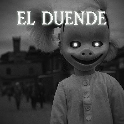 El Duende- Experiencias Paranormales - Episodio exclusivo para mecenas