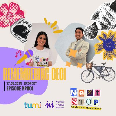 Next Stop #1 | Remembering Cecilia