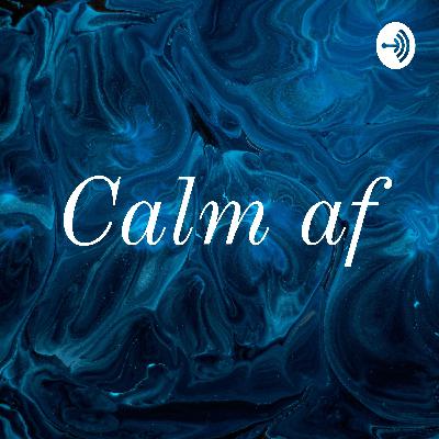 Calm af (Trailer)