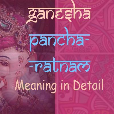 Meaning of Mahaganesha Pancharathnam by Sri Adi Shankaracharya. Lyrics in English, & Devanagari.