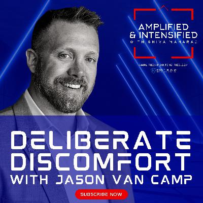 61 - Taking care of your most valuable assets with Jason Van Camp Deliberate Discomfort Challenge 61 - Taking care of your most valuable assets with Jason Van Camp Deliberate Discomfort Challenge