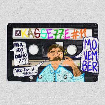 Kasse77e #11 - Movember, Cancro alla prostata, Salute Mentale, Testicoli e Leva Militare