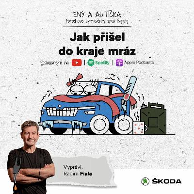 Pohádky Ený a autíčka: Jak přišel do kraje mráz s Radimem Fialou
