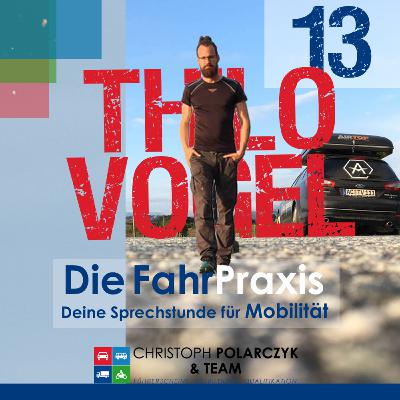 #13 Thilo Vogel - Der Mann im Dachzelt - Seine Führerscheinzeit, seine Verkehrssünden, seine Freiheit mobil zu sein