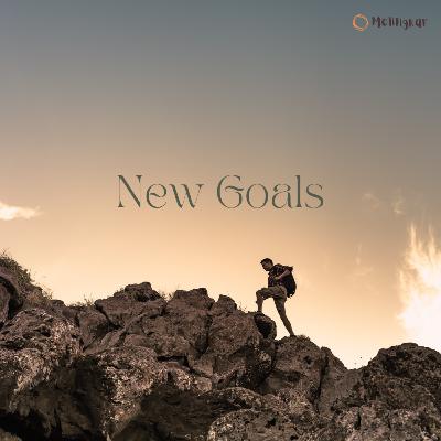 New Goals (change point of view) New Goals (change point of view)