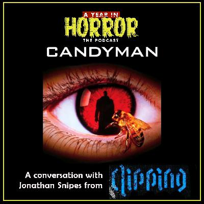 Candyman (1992) w/ Clipping