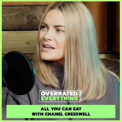 All You Can Eat Buffets - With Chanel Cresswell