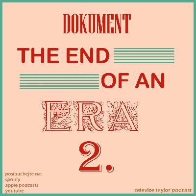 Dokument The End of an Era - část 2