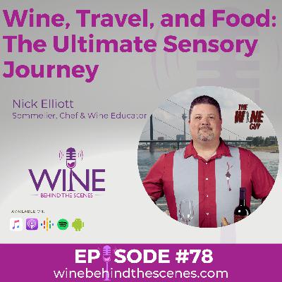 Wine, Travel, and Food: The Ultimate Sensory Journey Wine, Travel, and Food: The Ultimate Sensory Journey