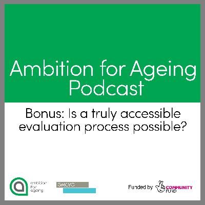 Is a truly accessible evaluation process possible? (Bonus - Episode 7)