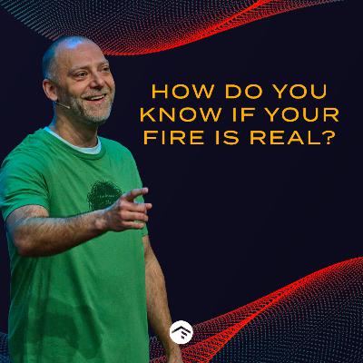How Do You Know If Your Fire Is Real?