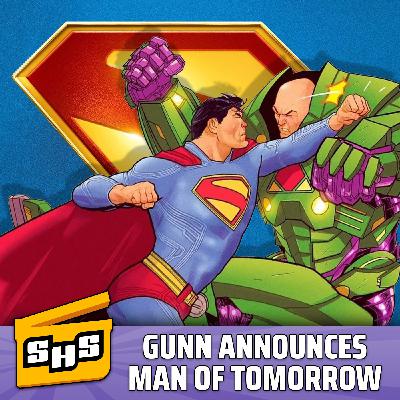 Man of Tomorrow Announced, Doomsday Drama gets debunked, Video Game Adaptations, and more!