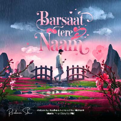 Barsaat Tere Naam || Rainlover Originals || Nishant #rainlovershow #rainlovershow #barsaatterenaam