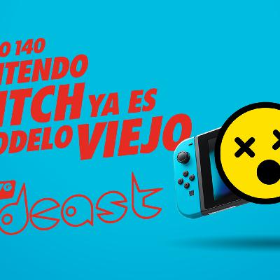 140: Tu Nintendo Switch ya es modelo viejo - BRCDEvg Podcast 140