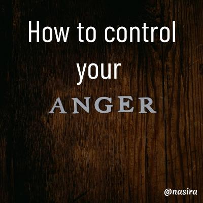 How to control your anger?