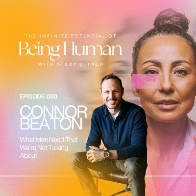 080 What Men Need That We're Not Talking About with Connor Beaton 080 What Men Need That We're Not Talking About with Connor Beaton