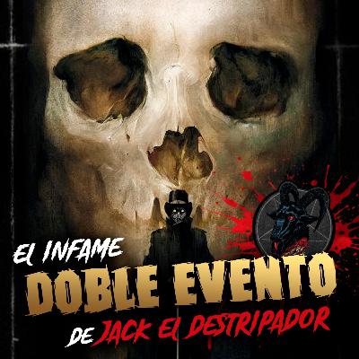 El Infame DOBLE EVENTO de JACK EL DESTRIPADOR 🔪