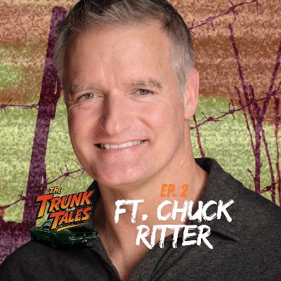 The Trunk Tales Ep 2 | Ft Chuck Ritter