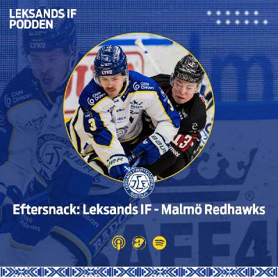 Eftersnack: Leksands IF - Malmö Redhawks