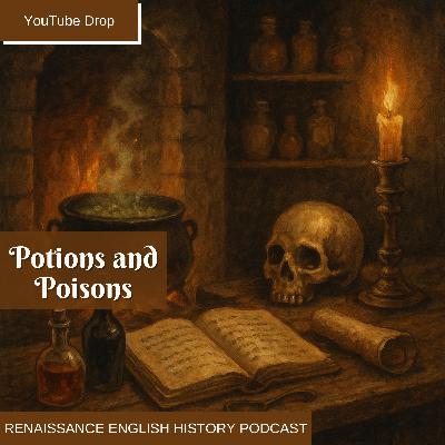 [YouTube Drop] Tudor Love Potions and Deadly Brews