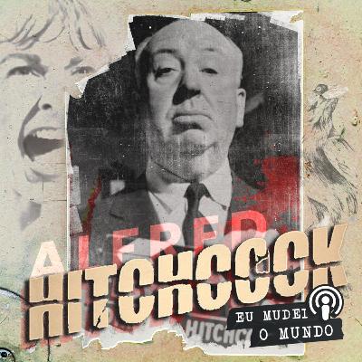 EPISÓDIO 12 - ALFRED HITCHCOCK EPISÓDIO 12 - ALFRED HITCHCOCK