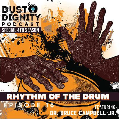 Ep. 16 : Rhythm of the Drum