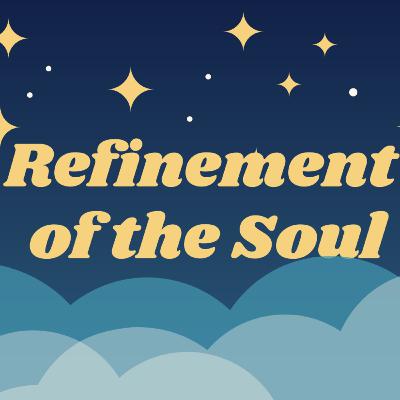 Refinement Of The Soul - Mufti Mujibur Rahman [Episode 22]