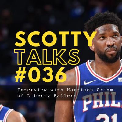 Scotty Talks NBA: SIXERS DEEP DIVE with @Harrison_Grimm of Liberty Ballers