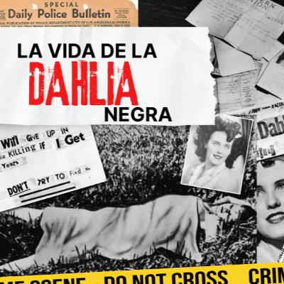 La Vida de la Dalia Negra