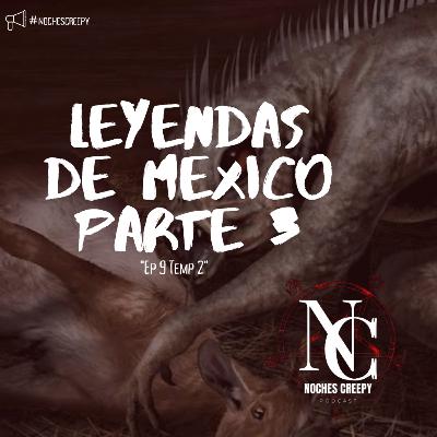 009 - Leyendas de México (Parte 3)