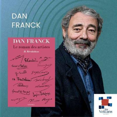 Dan Franck - Le roman des artistes : Révolutions Dan Franck - Le roman des artistes : Révolutions