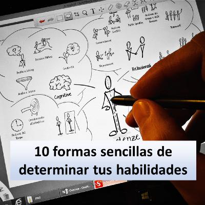 Episodio 20 - 10 formas sencillas para determinar tus habilidades