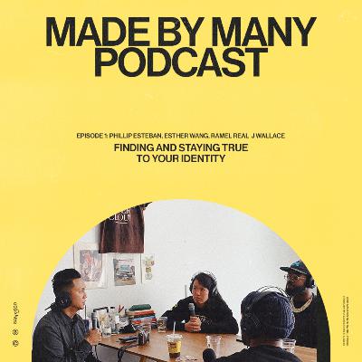 Episode 001 | Identity w/Phillip Esteban, Esther Wang & Ramel Wallace Episode 001 | Identity w/Phillip Esteban, Esther Wang & Ramel Wallace