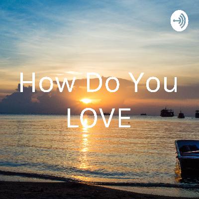 How do you Love (2)