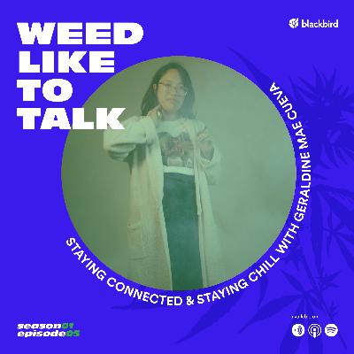 About Staying Chill & Staying Connected with Geraldine Mae Cueva About Staying Chill & Staying Connected with Geraldine Mae Cueva