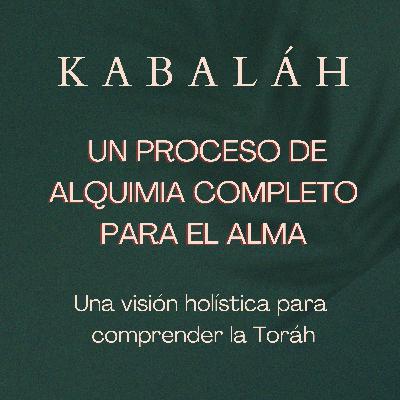 #kabalah - Sesión 99 - Un Proceso de Alquimia Completo para el Alma