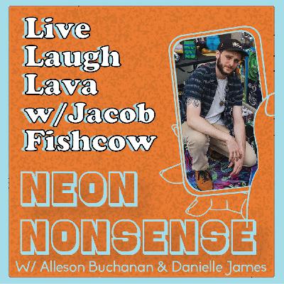 Ep.14 Live Laugh Lava w. Jacob Fishkow