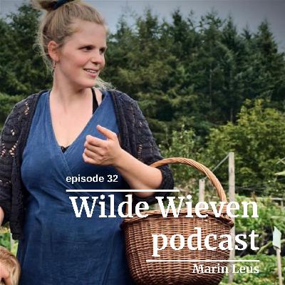 #32 Hoe wildplukken je leven verandert met Marin Leus