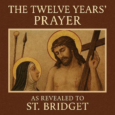 The 12 Years' Prayer of St. Bridget of Sweden
